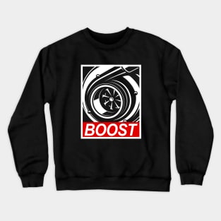 Boost Turbo  -Tuning JDM Fan & Car quote Crewneck Sweatshirt